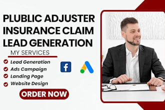 generate public adjuster leads insurance leads insurance claim leads