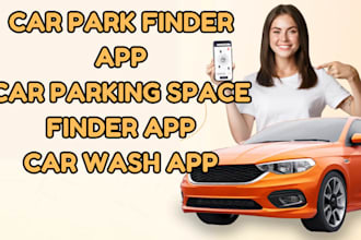 build car park finder app, car parking space finder app, car wash app