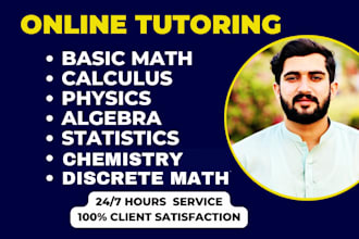 be your math physics chemistry calculus linear algebra discrete math tutor