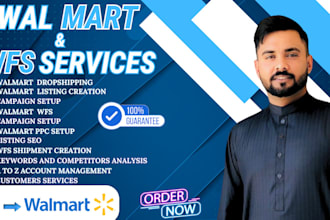 do walmart product listing, listing optimization, wfs, PPC setup
