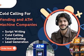 do cold calling to find location for vending and atm machine