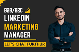 be your linkedin marketing manager, b2b b2c appointment setter