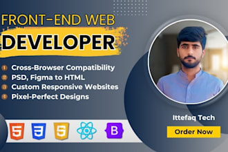 be your front end web developer using react js, html, css