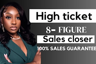 be a sales representative high ticket sales closer 8 figure expert closer