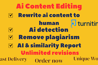 do unique ai content editing, rewrite ai content to human, remove ai plagiarism