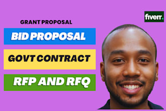 write grant proposal, bid proposal, government contract, rfp, rfq, and rfi