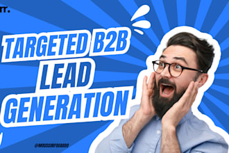 do b2b targeted lead generation, web research, and email list building