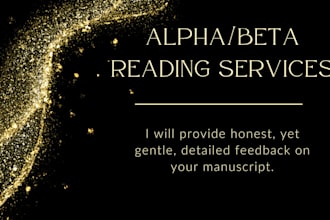 provide alpha or beta reading for your novel or short work
