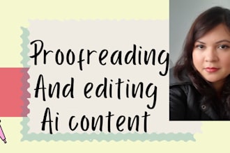 do proofreading and editing of ai generated content