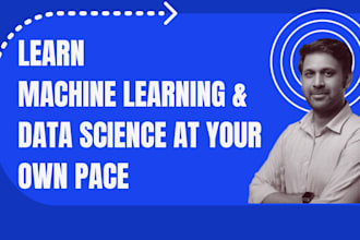 be a tutor for machine learning, data science, analytics