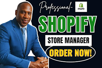 be your shopify virtual assistant, shopify inventory manager, or store manager