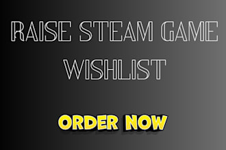 guarantee increase steam wishlist promotion steam game promotion game marketing