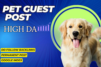 write and publish pet guest posts on high da pet blogs with pet backlinks