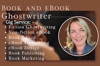 be ebook writer, self help ebook writer, book editor, fiction ebook ghostwriter
