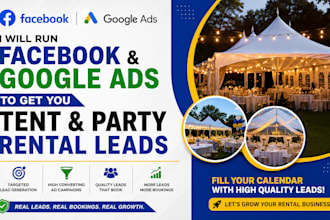 run facebok and google ads to get you tent and party rental leads