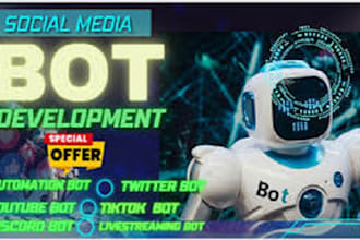 develop youtube bot tiktok bot twitch bot instagram api bot live streaming bot