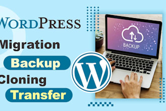 wordpress website migration, backup, cloning and transfer