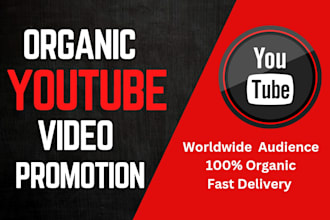 do fast and organic youtube video promotion to viral channel
