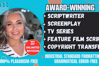 write your movie script, screenplay, short script, feature film script tv series