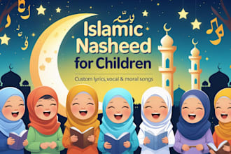 create islamic nasheed for children with lyrics and vocals