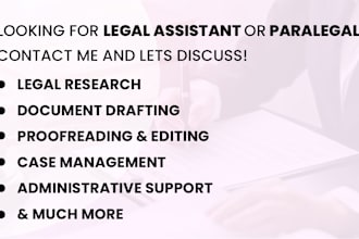 be your legal assistant and paralegal