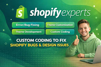 do shopify bug fix, shopify custom coding,shopify website