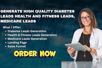 generate high quality diabetes leads health and fitness leads, medicare leads