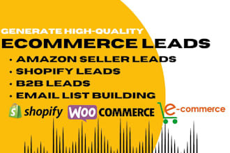do ecommerce leads generation, shopify leads, amazon seller leads, business lead
