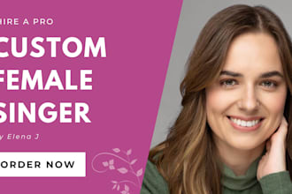 be your female singer for custom songs, lyrics writer, songwriter, love, wedding