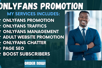 do onlyfans promotion, onlyfans chatter, manager and marketing to boost subs