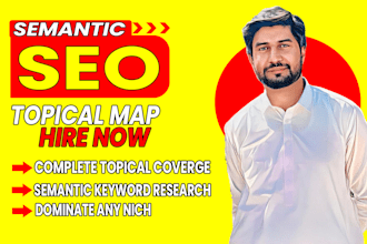 do monthly SEO topical map  with semantic method and keywords clustering