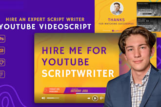 be youtube scriptwriter, you tube video script writer script writing videoscript