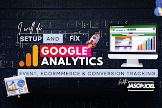 setup and fix google analytics 4, event, ecommerce tracking, conversion tracking