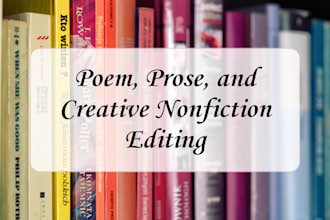 edit short stories, creative non fiction, and poetry