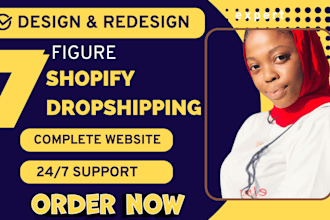 design 7 to 8 figure shopify dropshipping store and redesign shopify website wix