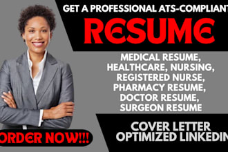 write professional ats optimized resume cv for healthcare medical doctor nurse