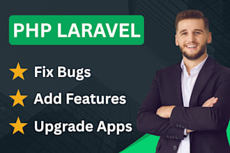 fix bugs, add features, and upgrade PHP laravel apps