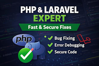 be your php laravel developer to fix bugs, errors and upgrade
