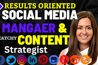 be your results driven social media marketing manager and strategist 2024