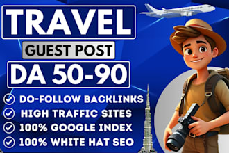 do travel guest post, hotel, vacation, out door, with  travel backlinks