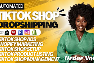 be your tiktok shop marketing manager or tiktok shop dropshipping