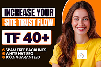 increase majestic trust flow url tf 40 plus with dofollow seo backlinks