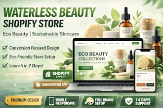 build a high converting waterless beauty shopify store for eco skincare brands