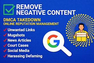 erase damaging google results,suppress bad articles and remove negative listings