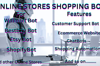 develop shopping bot, etsy bot, shopify bot, walmart bot, bestbuy bot