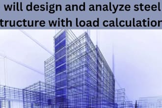 design steel structure and analysis with precise load calculations
