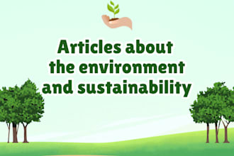 write blog articles about the environment and sustainability