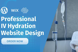 build a wix website for iv hydration, iv therapy, health and wellness business