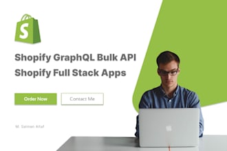 build shopify app public or private shopify api and shopify graphql api expert