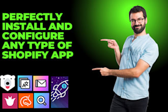 perfectly install and configure any type of shopify app